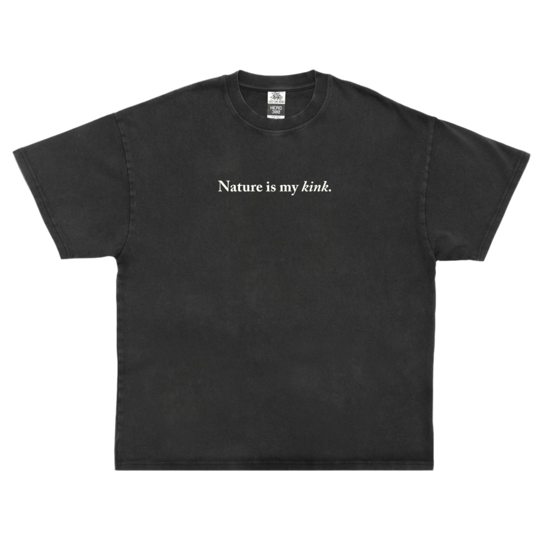 Nature is My Kink - BC Parks Foundation T-shirt