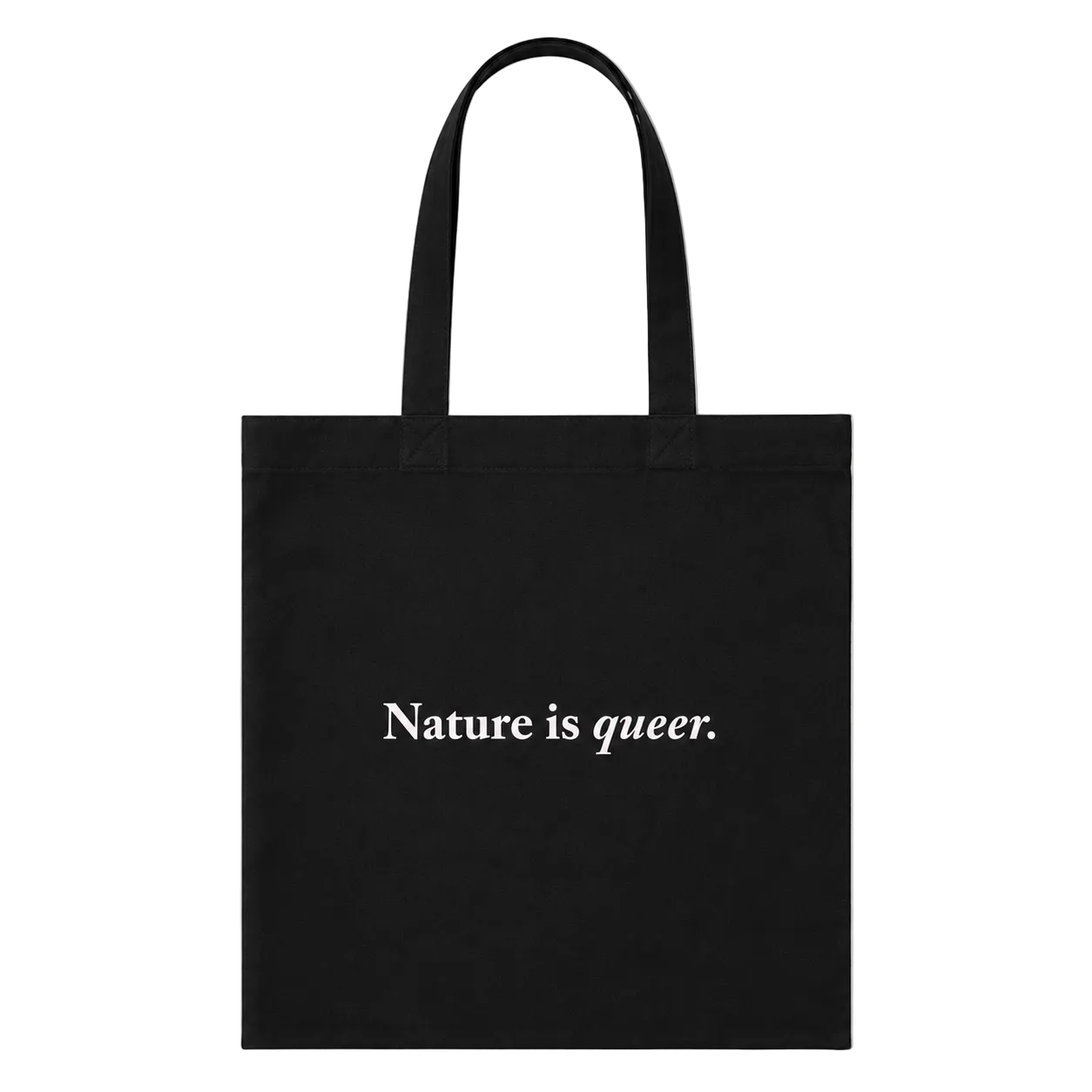 A black canvas tote bag with two black shoulder straps and the phrase 'Nature is queer.' printed in white serif text across the center, shown against a plain white background.
