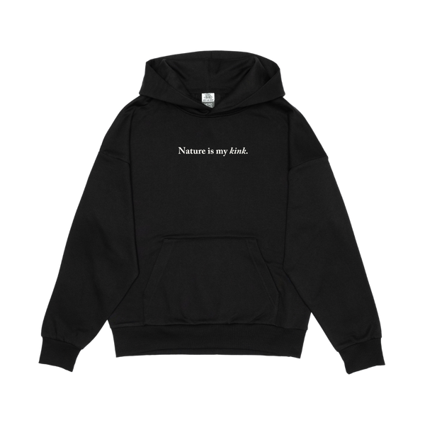 Nature is my Kink Hoodie